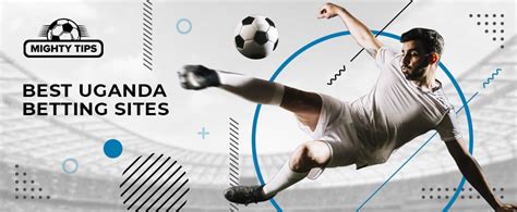 top betting sites uganda|Best Betting Sites in Uganda ᐉ Online Betting Companies [2024].